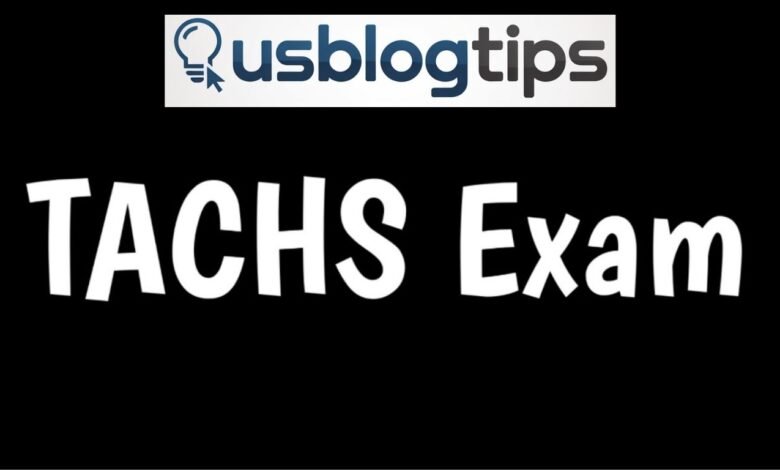TACHS Exam
